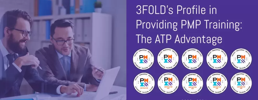 3FOLD's Profile in Providing PMP Training The ATP Advantage